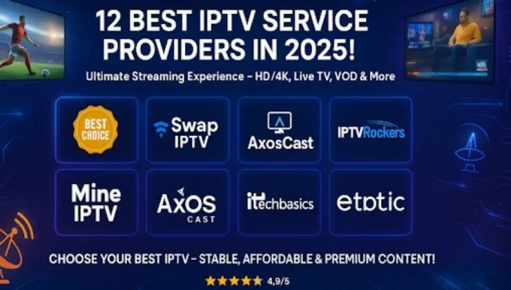 Top 12 best IPTV service providers in 2025 offering HD/4K, live TV, VOD, and premium streaming options with high ratings.