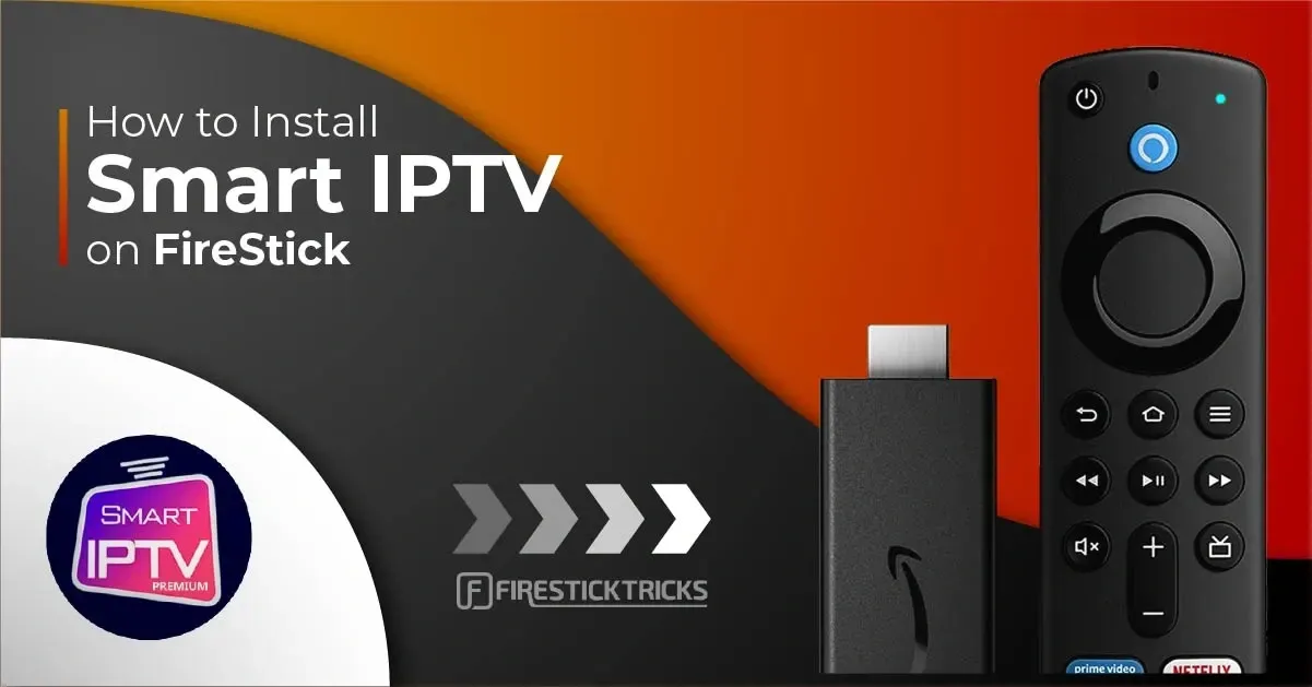 Tutorial graphic showing how to install Smart IPTV on FireStick with a FireStick device and remote on black and orange background.